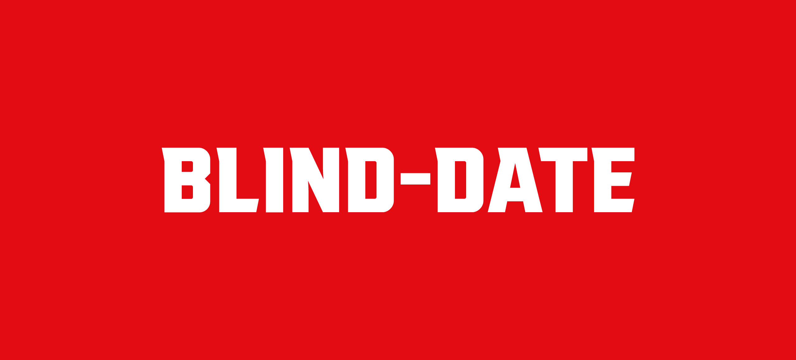 Blind Date zur Heimpremiere