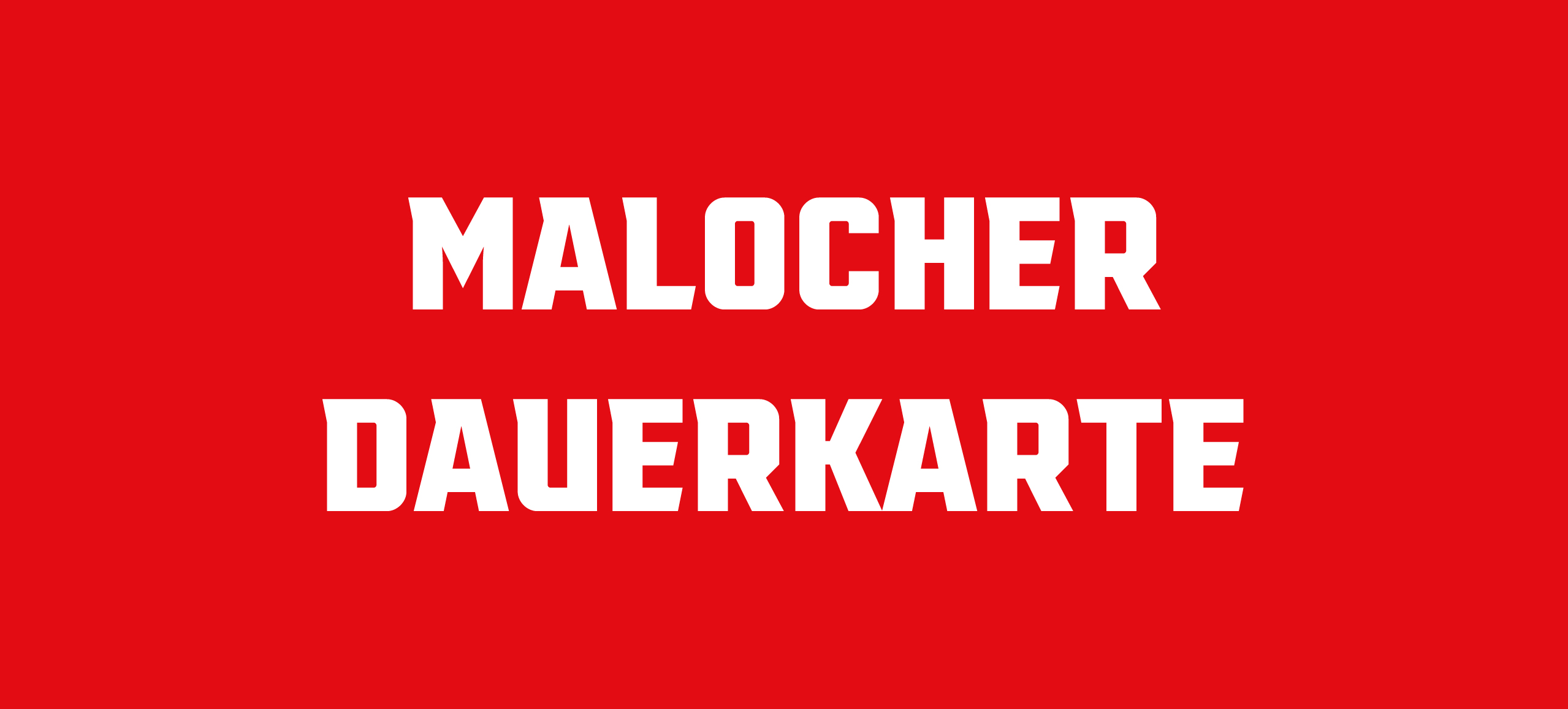 Die Malocher – Dauerkarte!
